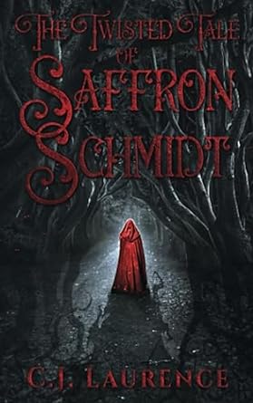 The Twisted Tale of Saffron Schmidt